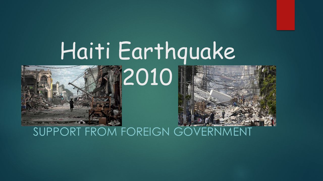 Haiti Earthquake 2010 SUPPORT FROM FOREIGN GOVERNMENT