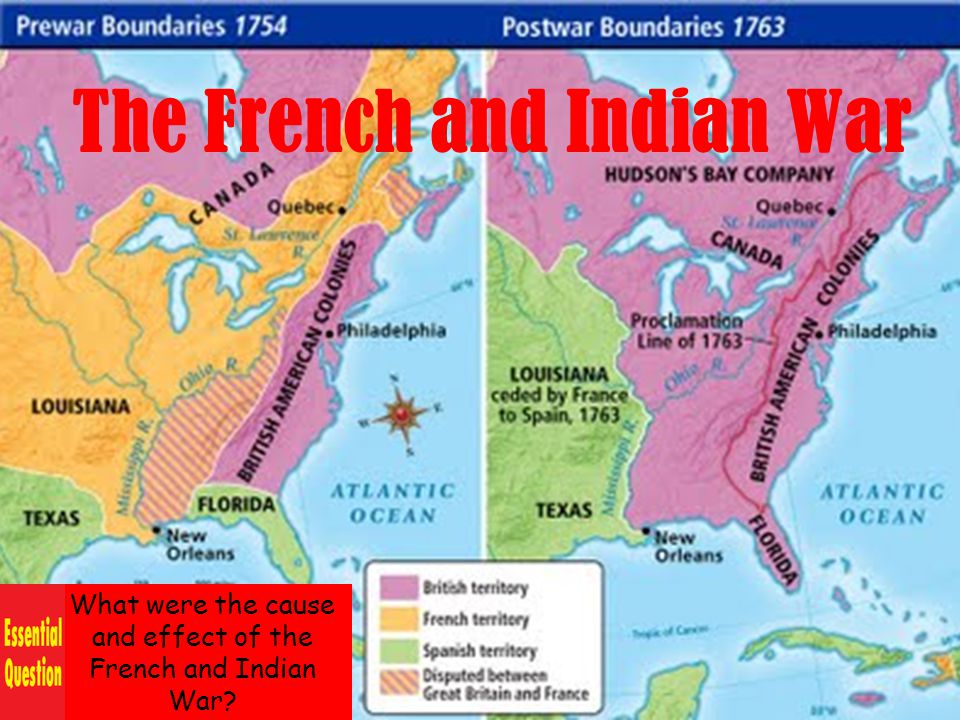 ReviewLessonsMapsGraphic OrganizerMapsGraphic Organizer The French and Indian War What were the cause and effect of the French and Indian War