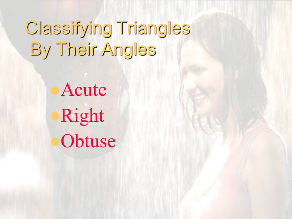 Classifying Triangles By Their Angles Acute Right Obtuse