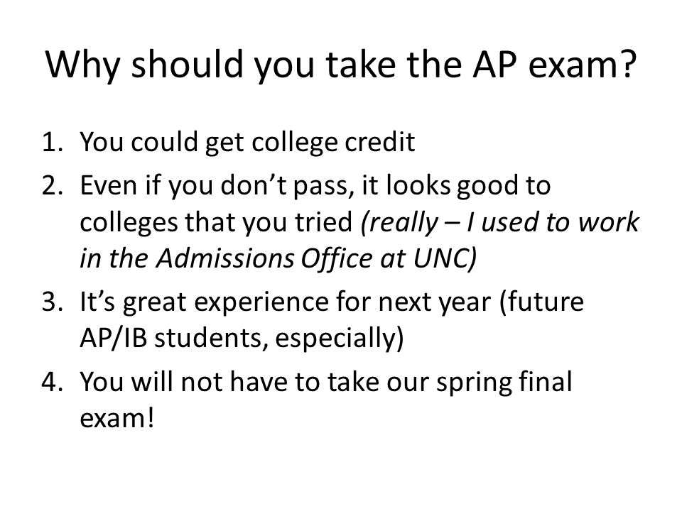 Why should you take the AP exam.