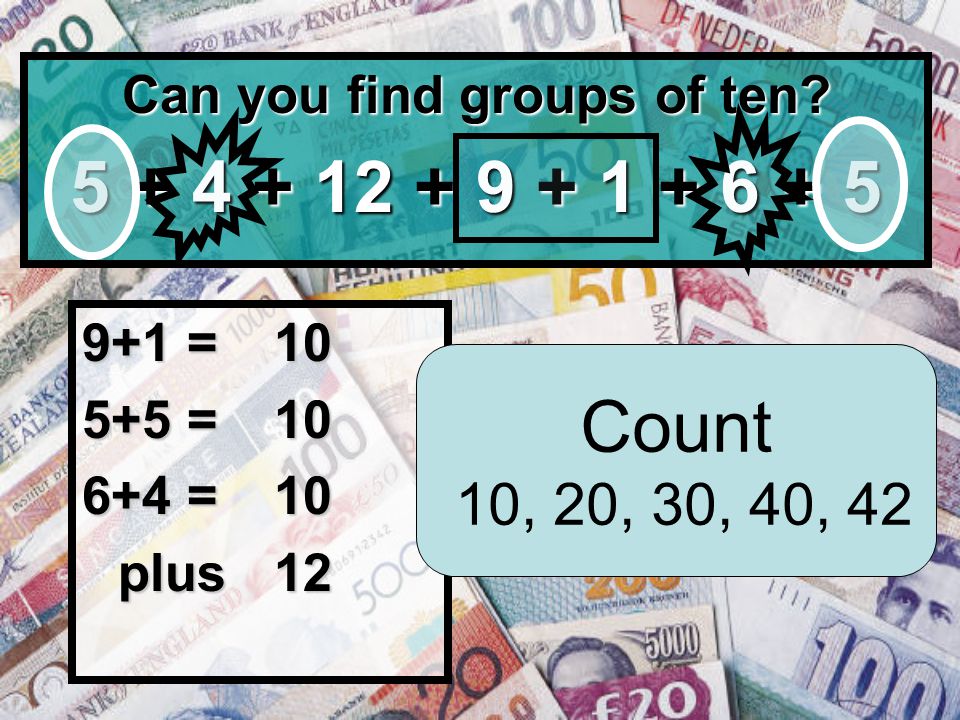 Can you find groups of ten.