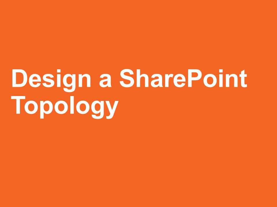 Design a SharePoint Topology
