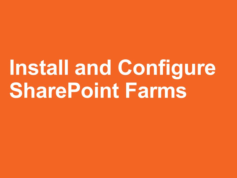 Install and Configure SharePoint Farms