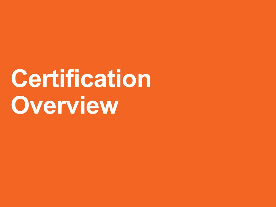 Certification Overview