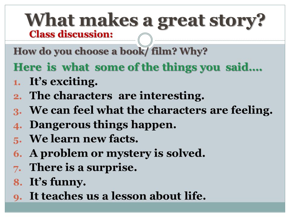 What makes a great story. How do you choose a book/ film.