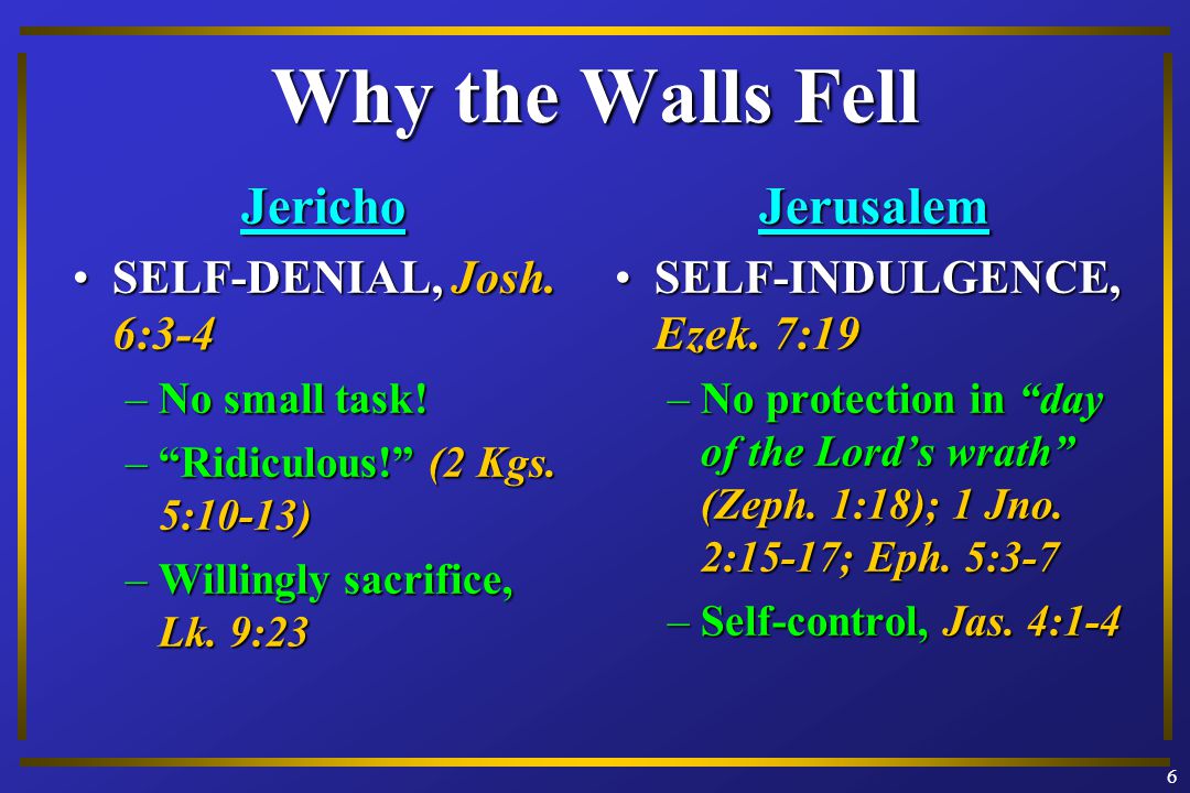 Jericho SELF-DENIAL, Josh. 6:3-4SELF-DENIAL, Josh.