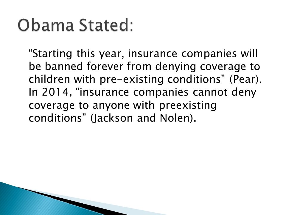 Starting this year, insurance companies will be banned forever from denying coverage to children with pre-existing conditions (Pear).