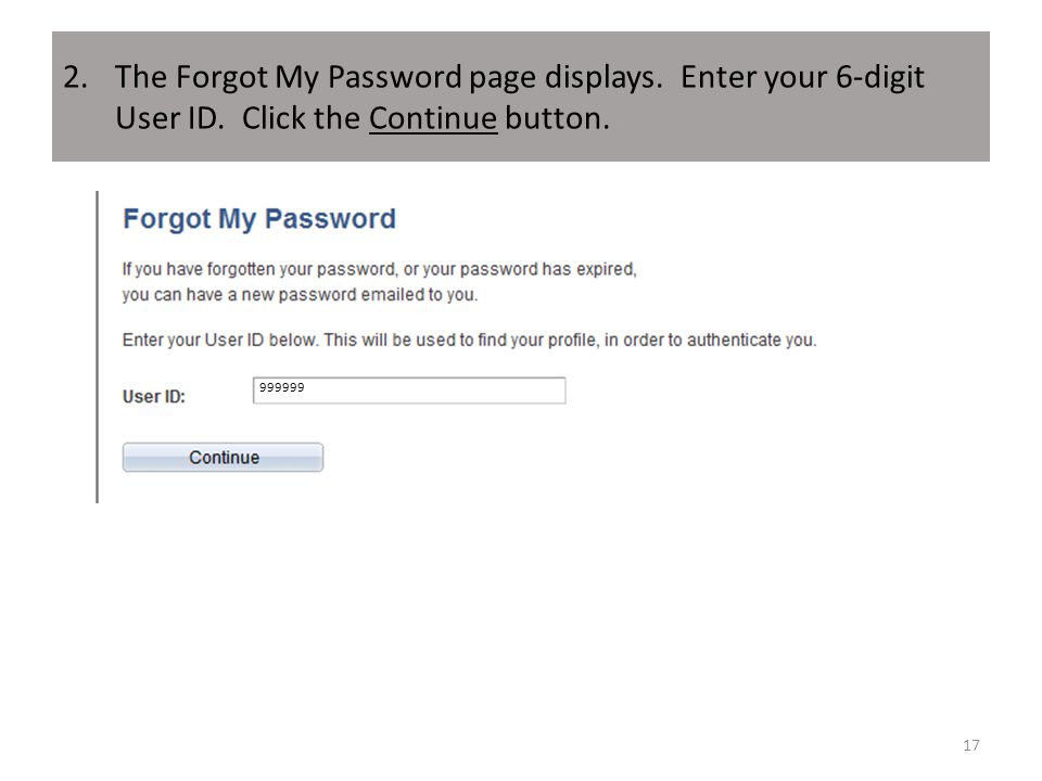 2.The Forgot My Password page displays. Enter your 6-digit User ID.