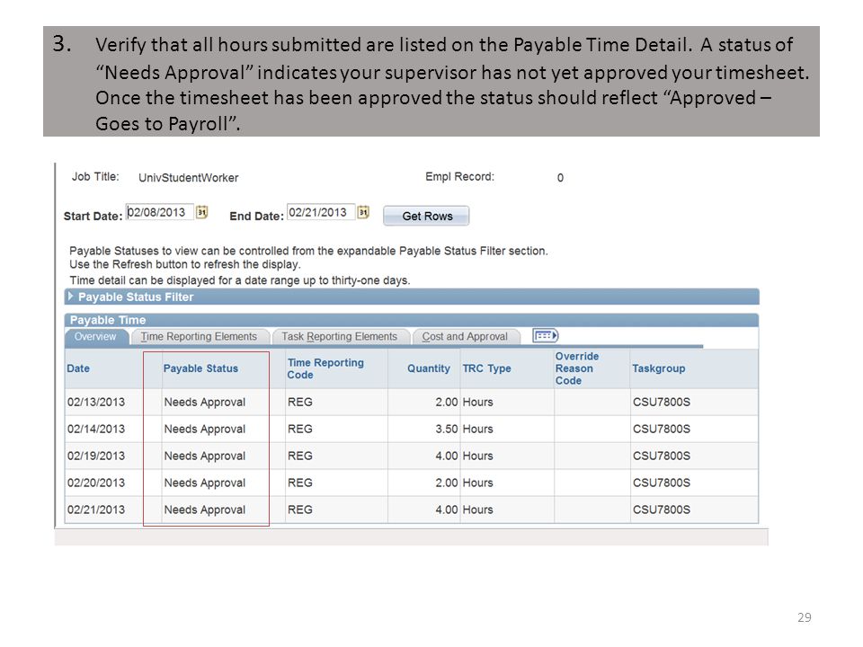 3. Verify that all hours submitted are listed on the Payable Time Detail.