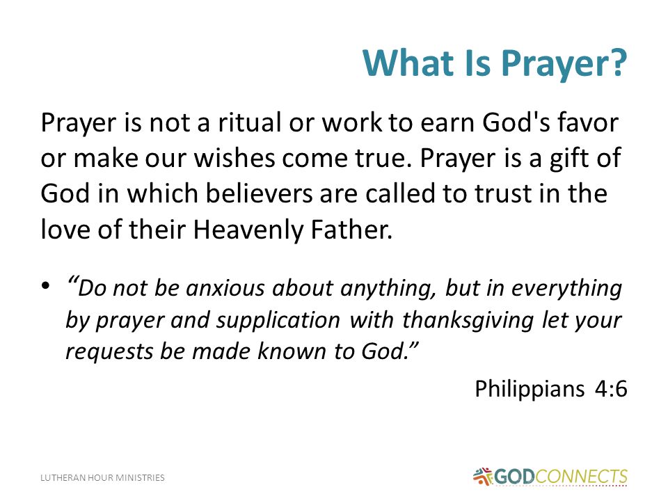 LUTHERAN HOUR MINISTRIES What Is Prayer.