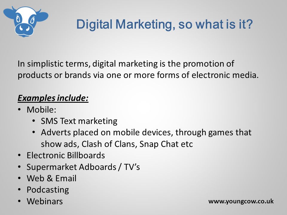 Digital Marketing, so what is it.