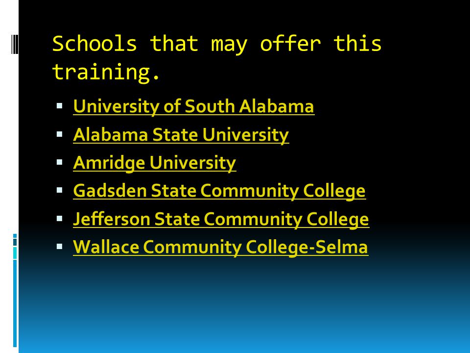 Schools that may offer this training.