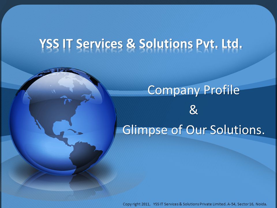 Company Profile & Glimpse of Our Solutions.