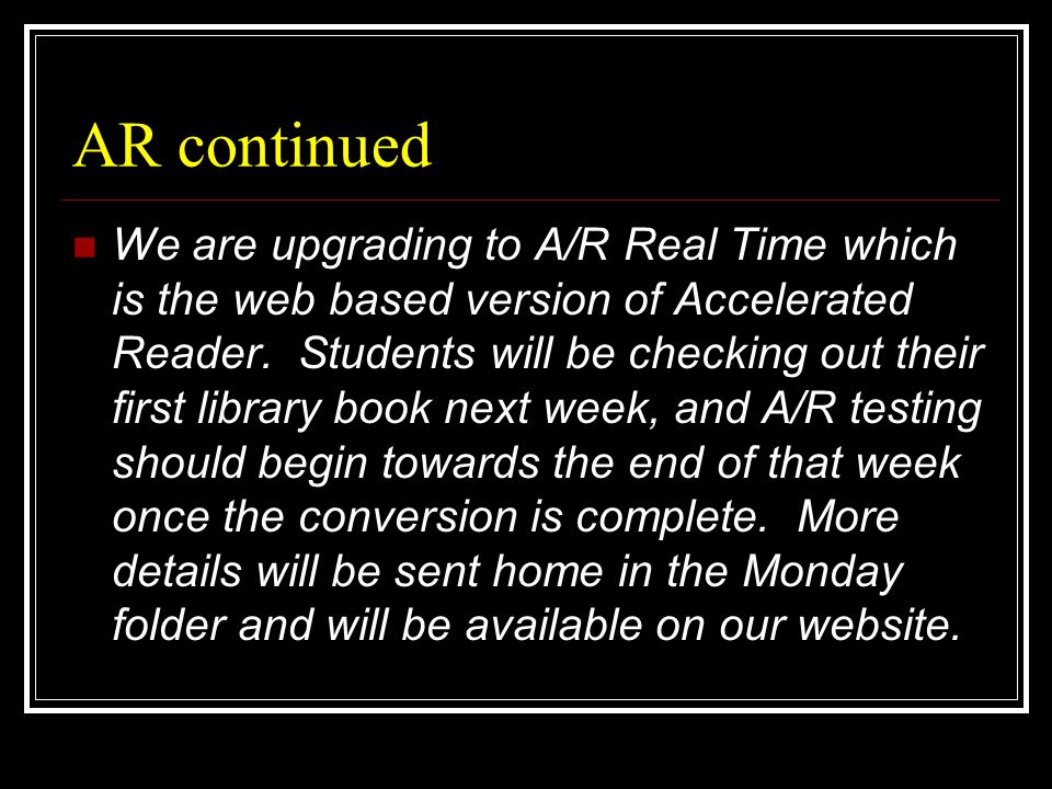 Accelerated Reader Library will be closed on Wednesdays for both students and parents.