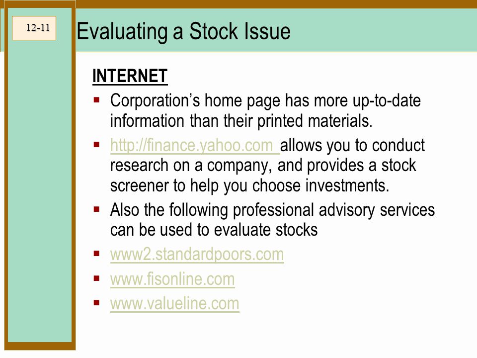 12-11 Evaluating a Stock Issue INTERNET  Corporation’s home page has more up-to-date information than their printed materials.