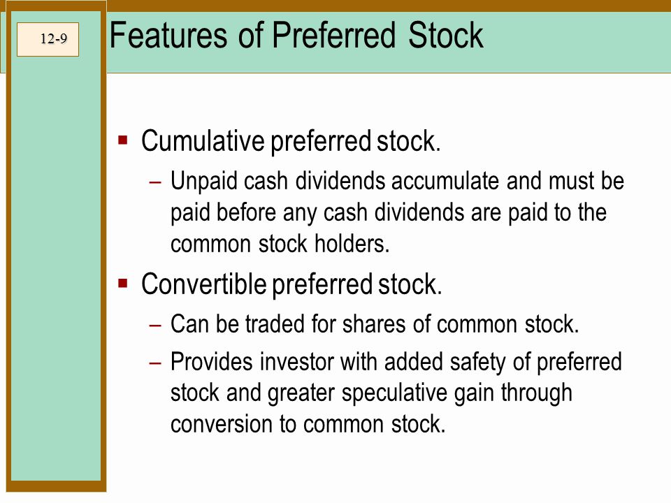 12-9 Features of Preferred Stock  Cumulative preferred stock.