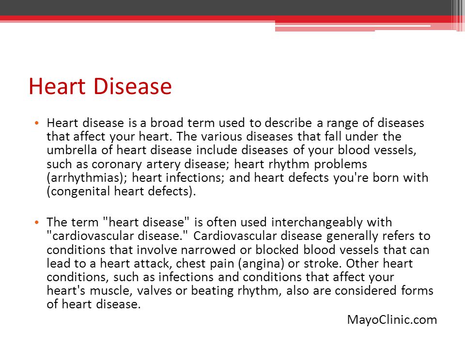 Heart Disease Heart disease is a broad term used to describe a range of diseases that affect your heart.