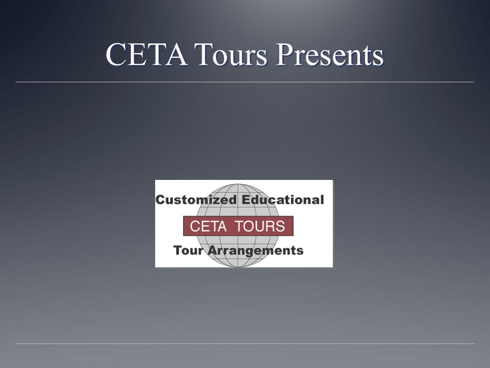 CETA Tours Presents