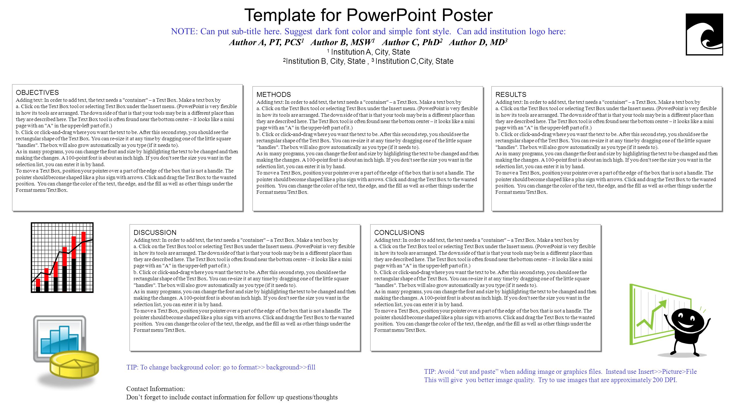 Template for PowerPoint Poster NOTE: Can put sub-title here.