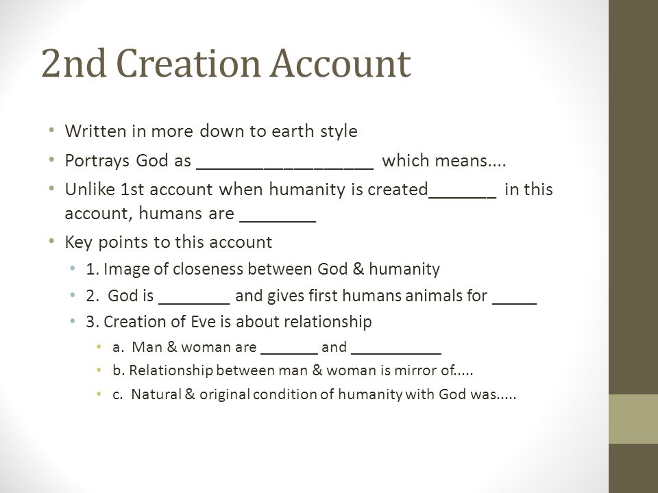 2nd Creation Account Written in more down to earth style Portrays God as __________________ which means....