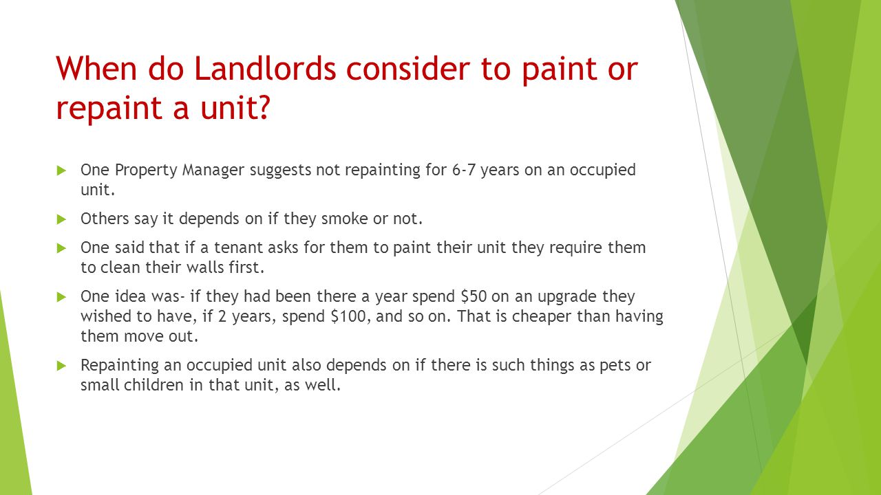When do Landlords consider to paint or repaint a unit.