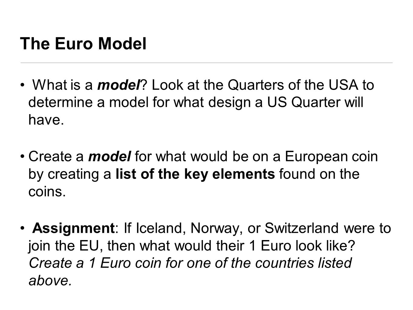 The Euro Model What is a model.
