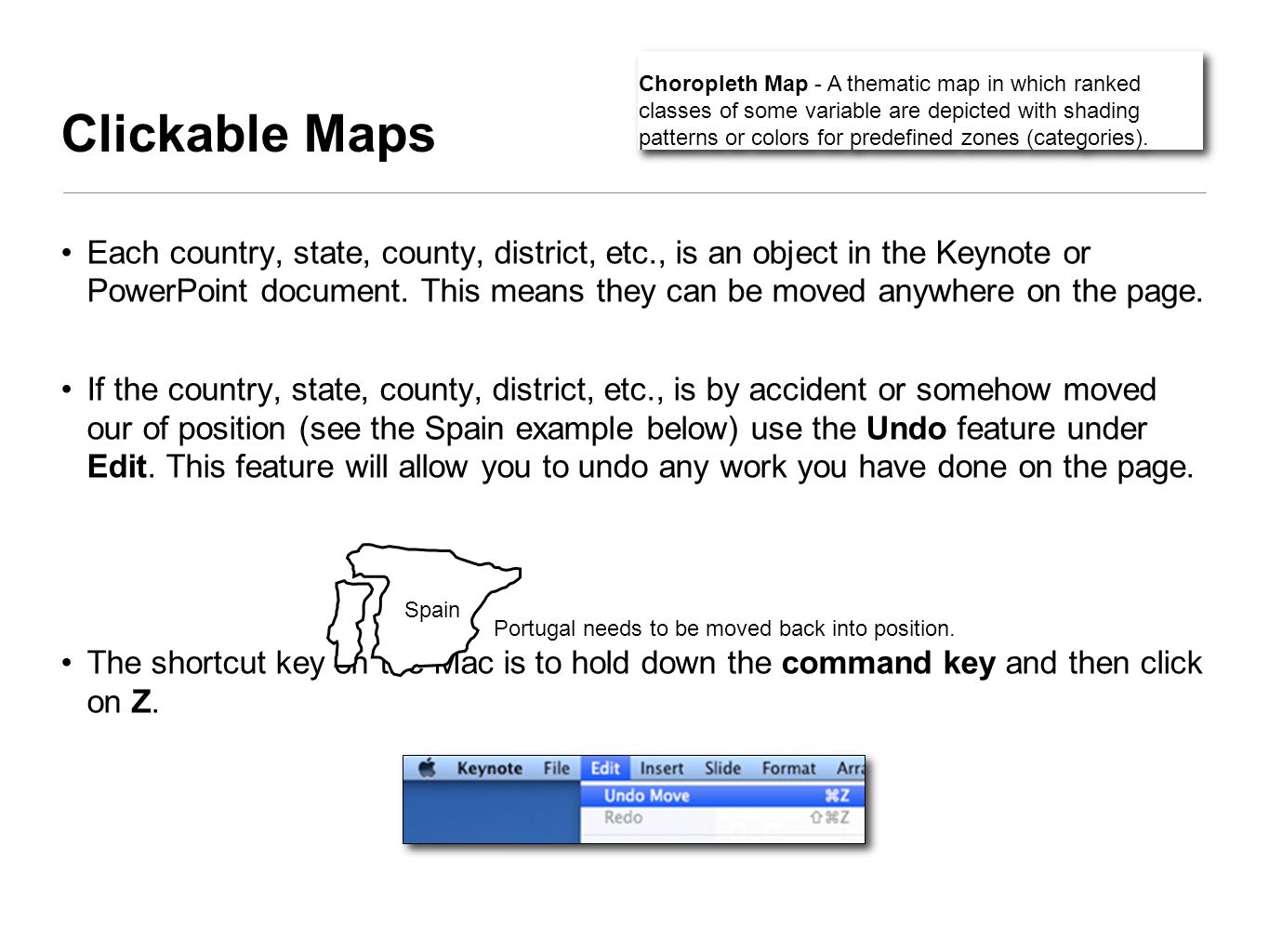 Clickable Maps Each country, state, county, district, etc., is an object in the Keynote or PowerPoint document.