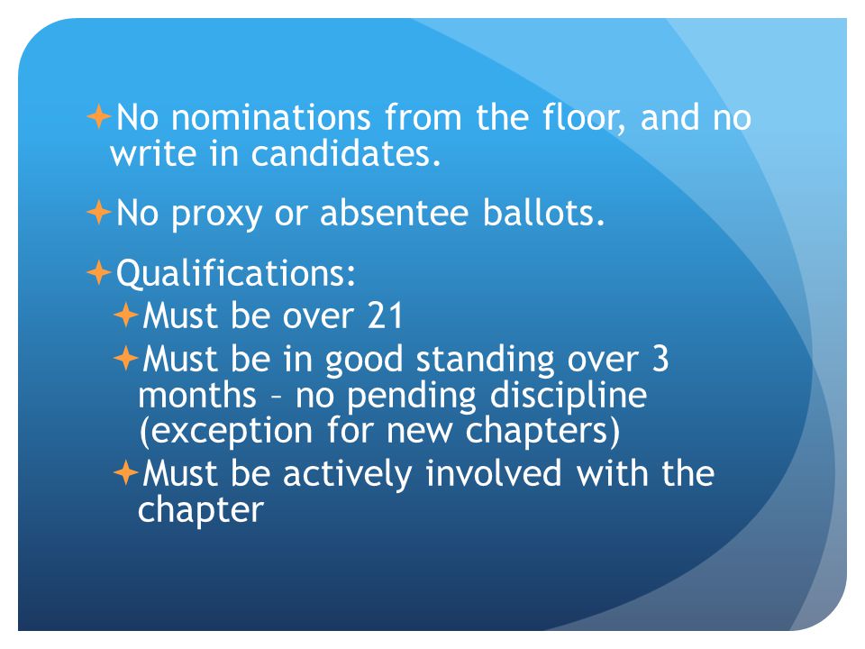 No nominations from the floor, and no write in candidates.