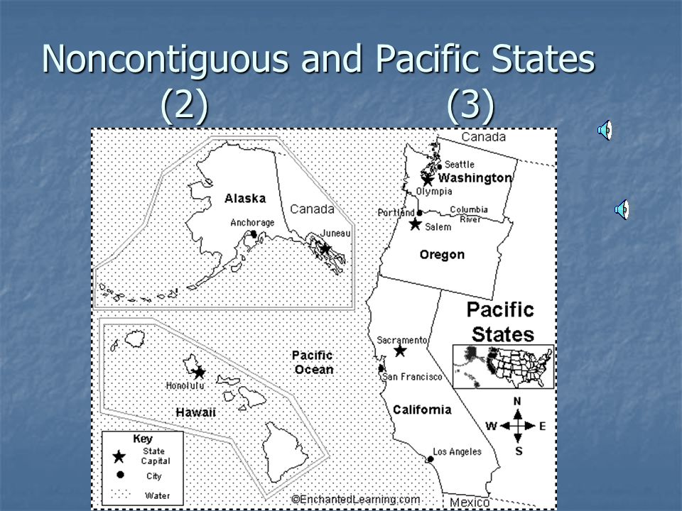 Noncontiguous States (2) Alaska Alaska Hawaii Hawaii