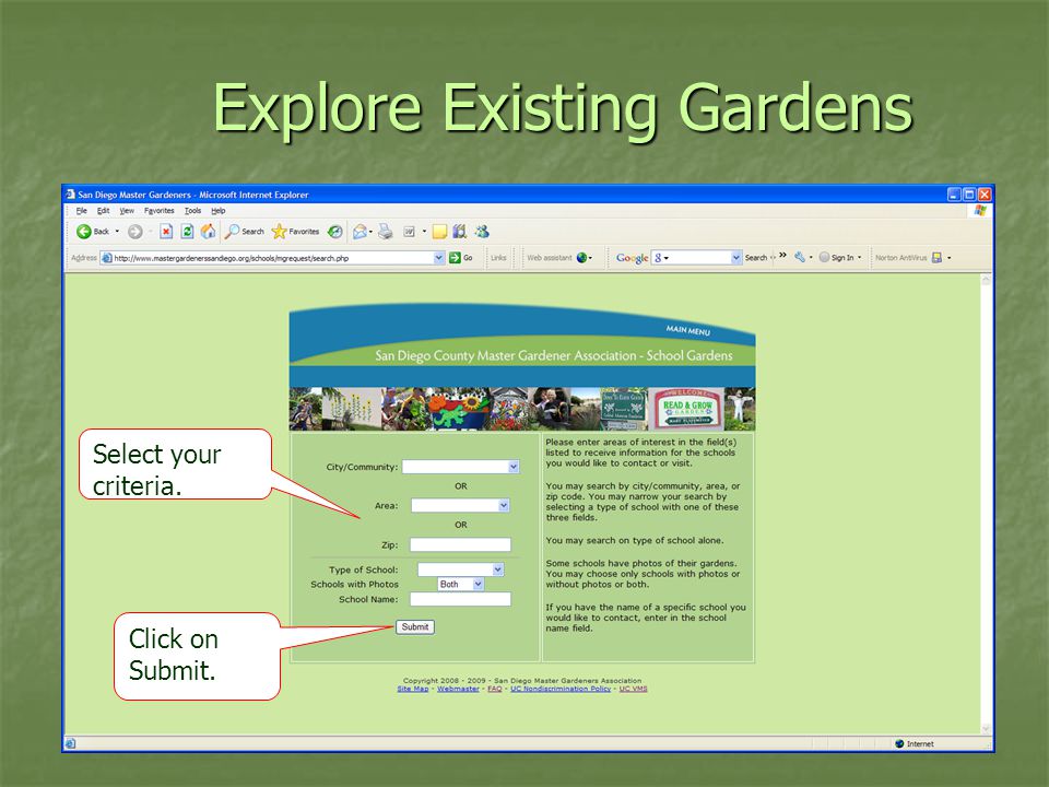 Explore Existing Gardens Select your criteria. Click on Submit.