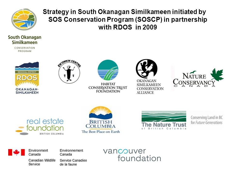Strategy in South Okanagan Similkameen initiated by SOS Conservation Program (SOSCP) in partnership with RDOS in 2009