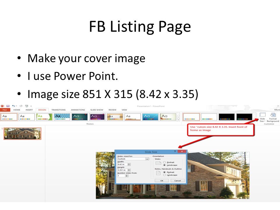 FB Listing Page Make your cover image I use Power Point. Image size 851 X 315 (8.42 x 3.35)