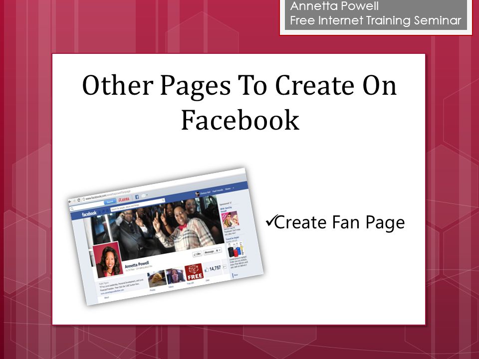 Annetta Powell Free Internet Training Seminar Other Pages To Create On Facebook Create Fan Page