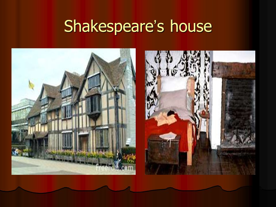 Shakespeare ’ s house