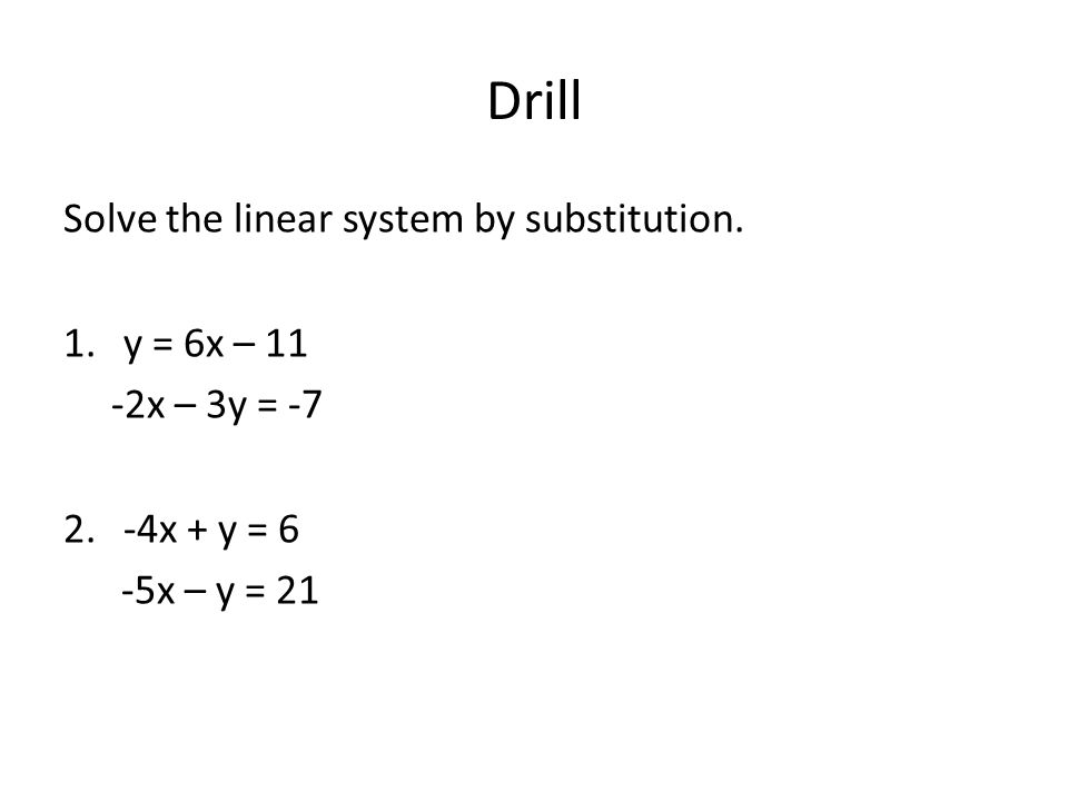 Drill Solve the linear system by substitution.