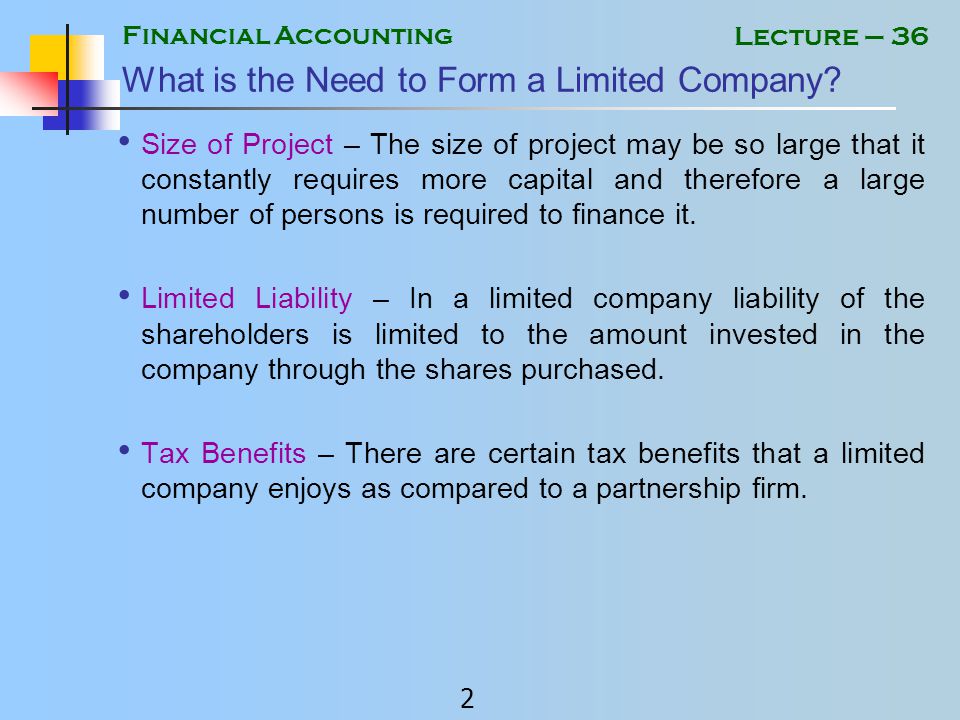 Financial Accounting 1 Lecture – 36 Maximum Number of Partners in a Partnership There can be a maximum of Twenty partners in a partnership firm.