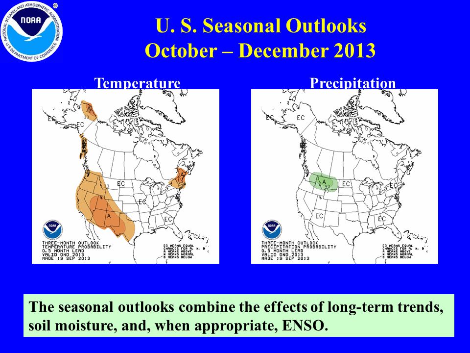 The seasonal outlooks combine the effects of long-term trends, soil moisture, and, when appropriate, ENSO.