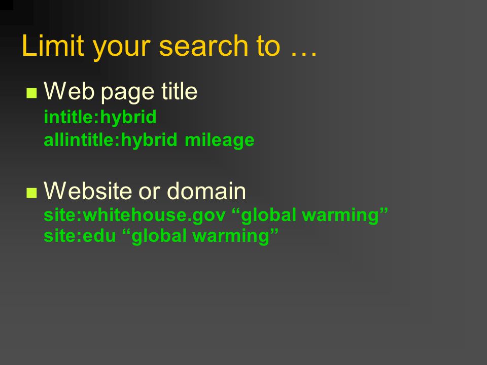 Limit your search to … Web page title intitle:hybrid allintitle:hybrid mileage Website or domain site:whitehouse.gov global warming site:edu global warming