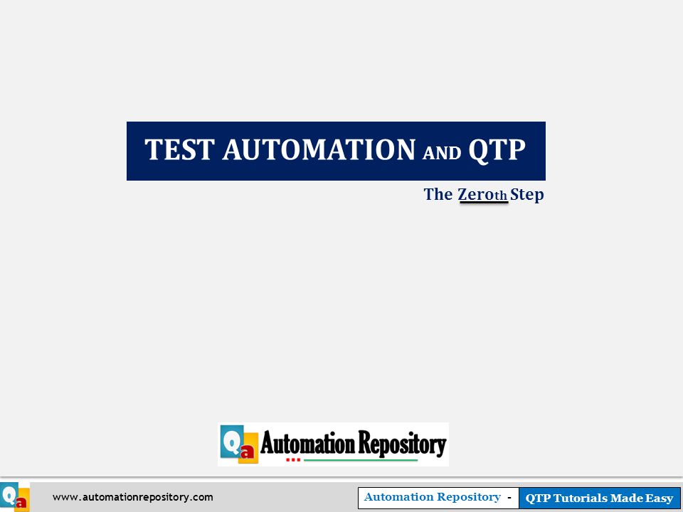 Automation Repository - QTP Tutorials Made Easy   The Zero th Step TEST AUTOMATION AND QTP