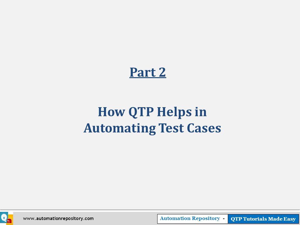 Automation Repository - QTP Tutorials Made Easy   How QTP Helps in Automating Test Cases Part 2