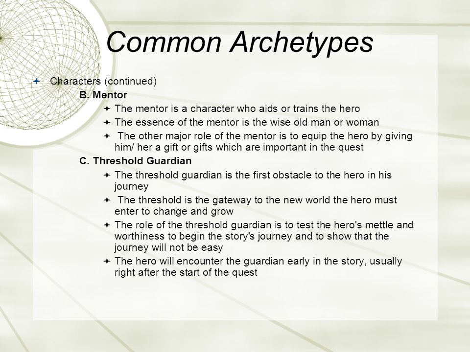 Common Archetypes  Characters (continued) B.