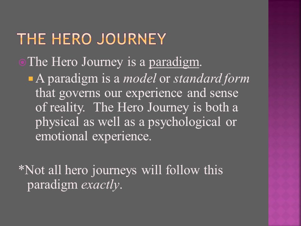  The Hero Journey is a paradigm.