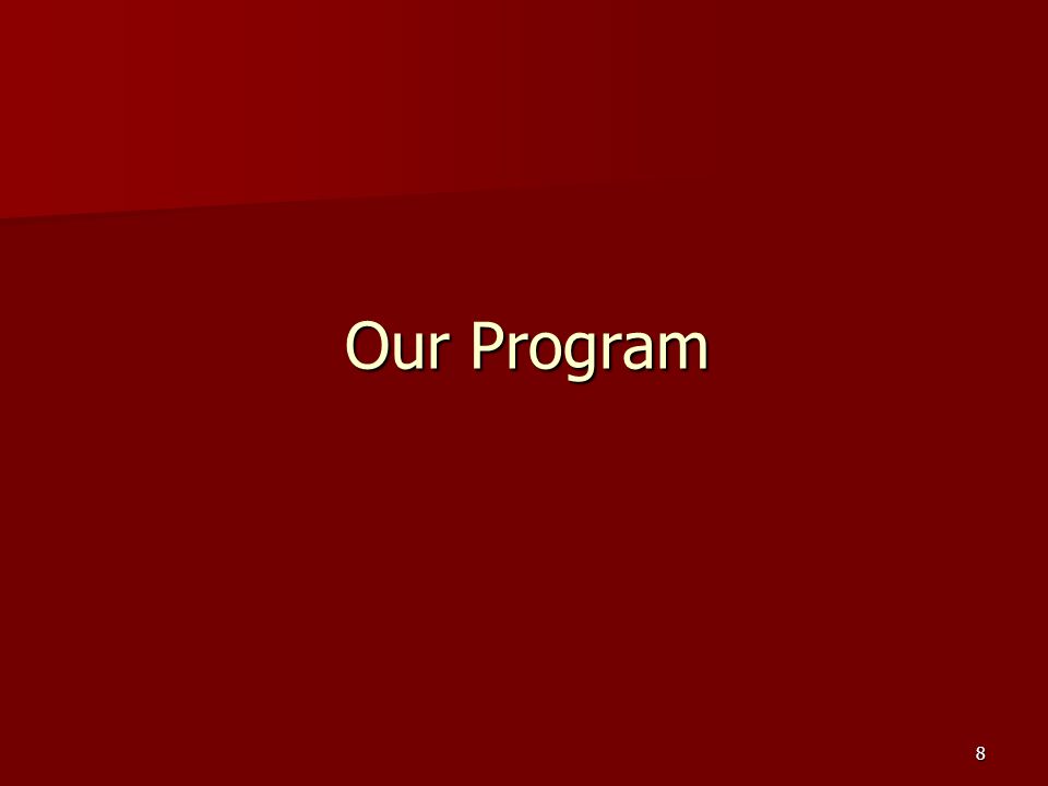 8 Our Program