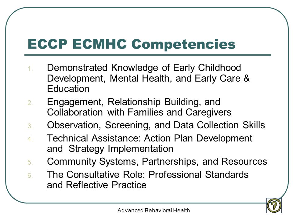 Advanced Behavioral Health ECCP ECMHC Competencies 1.