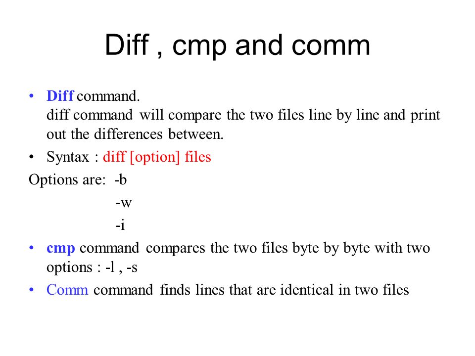 Diff, cmp and comm Diff command.