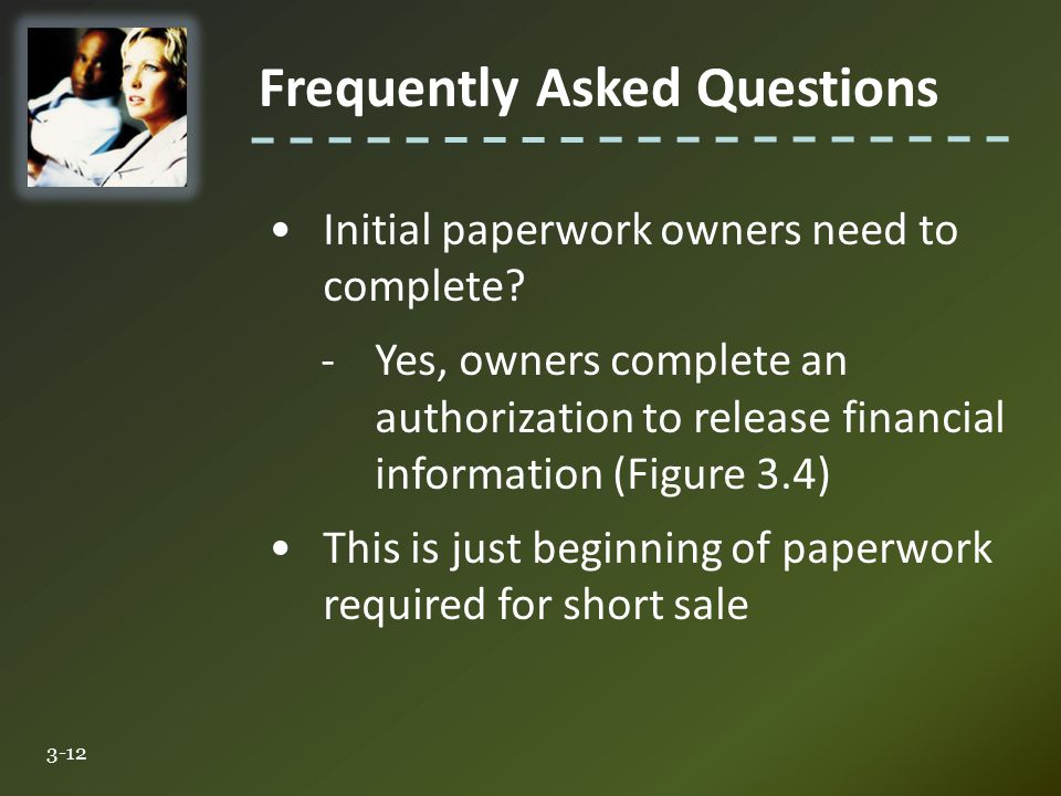 Frequently Asked Questions 3-12 Initial paperwork owners need to complete.