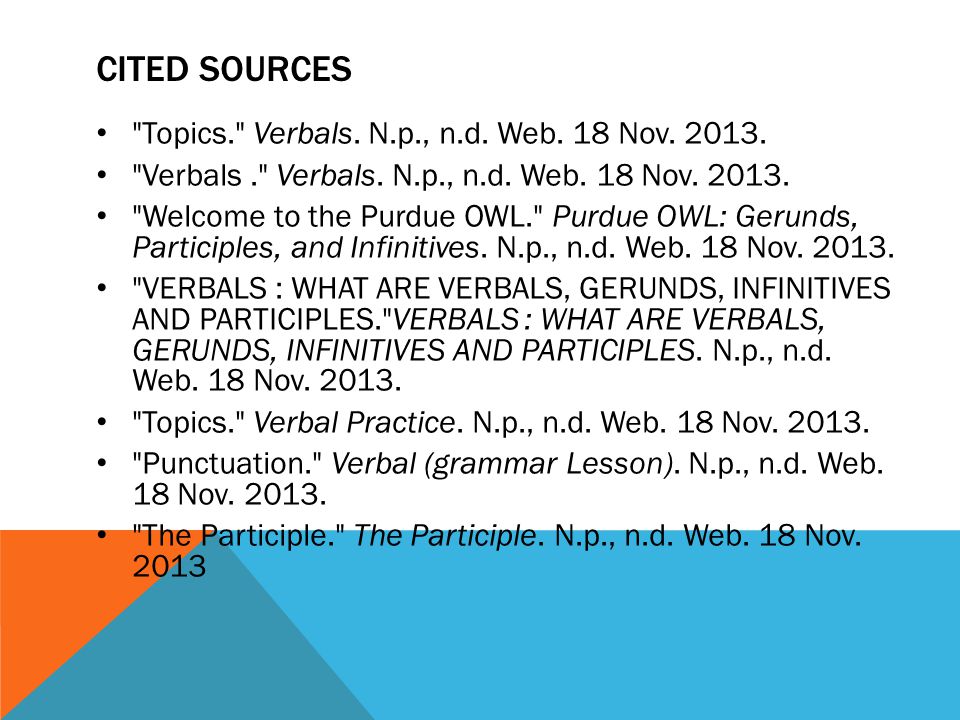 CITED SOURCES Topics. Verbals. N.p., n.d. Web.