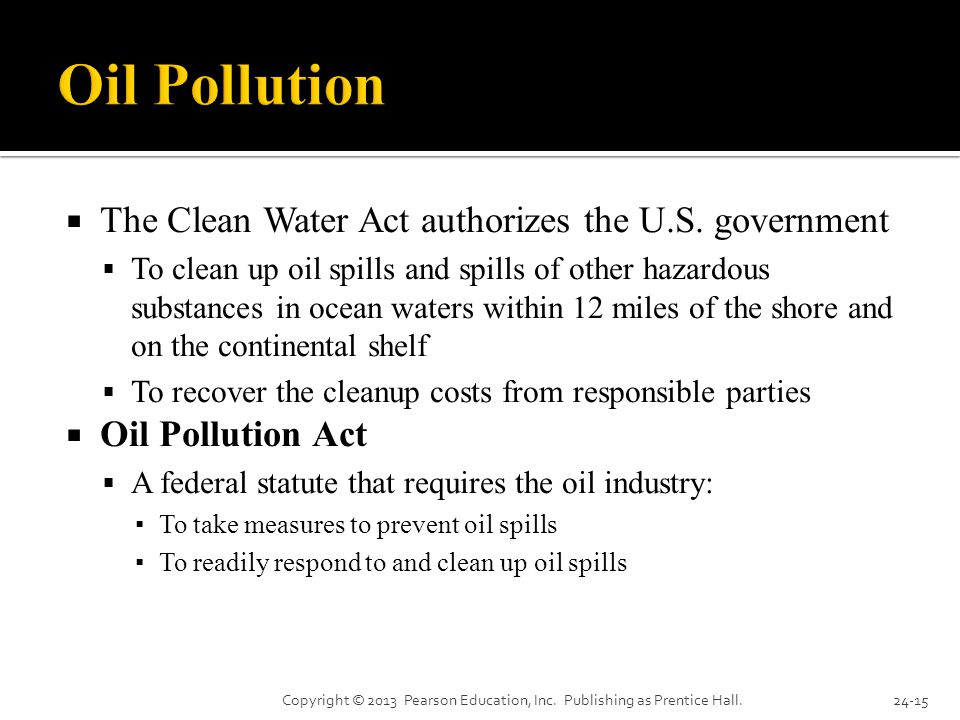  The Clean Water Act authorizes the U.S.