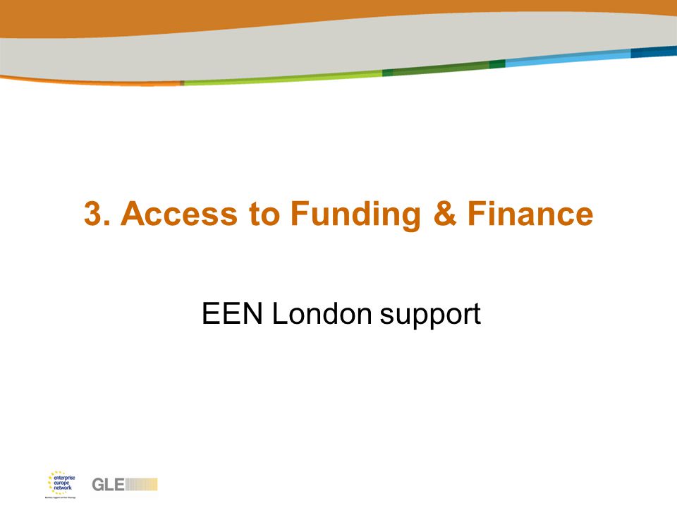 3. Access to Funding & Finance EEN London support