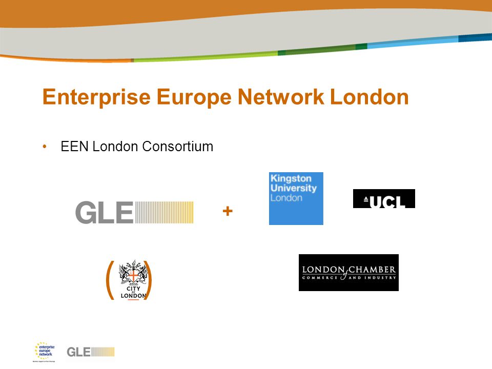 Enterprise Europe Network London EEN London Consortium + ( )